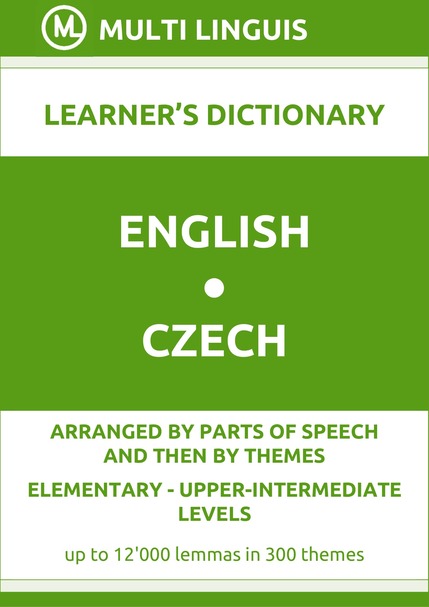 English-Czech (PoS-Theme-Arranged Learners Dictionary, Levels A1-B2) - Please scroll the page down!